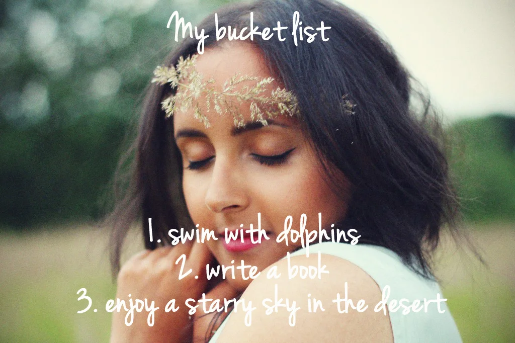My bucket list