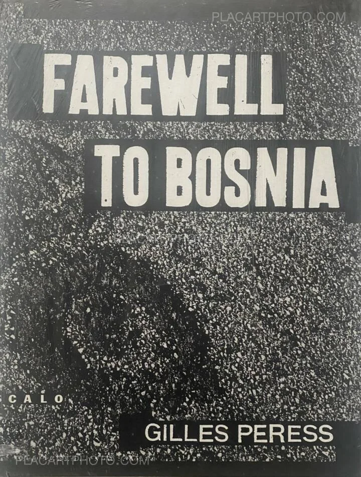 Black and white poster with the text "Farewell to Bosnia" and the author's name, Gilles Peress.