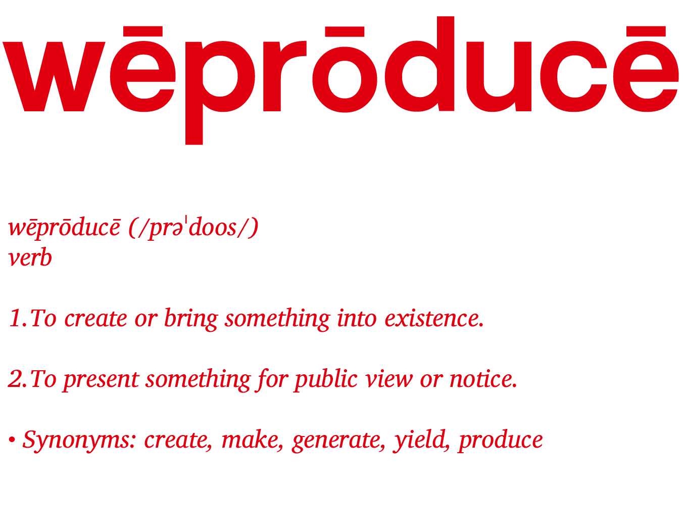 La palabra 'weproduce' en letras grandes rojas, con su definición en español y en inglés, que explica que significa crear, presentar o generar algo para que exista o sea visible para otros.