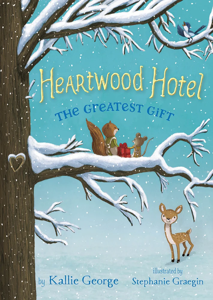 Heartwood Hotel: Book 2: The Greatest Gift