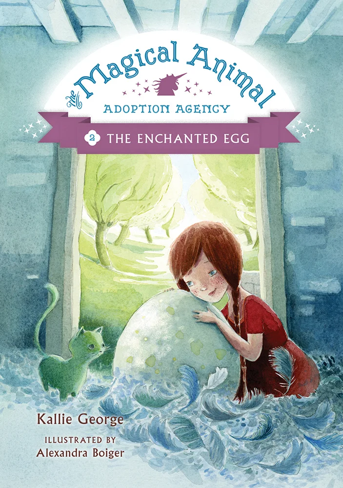 The Magical Animal Adoption Agency: Book 2: The Enchanted Egg