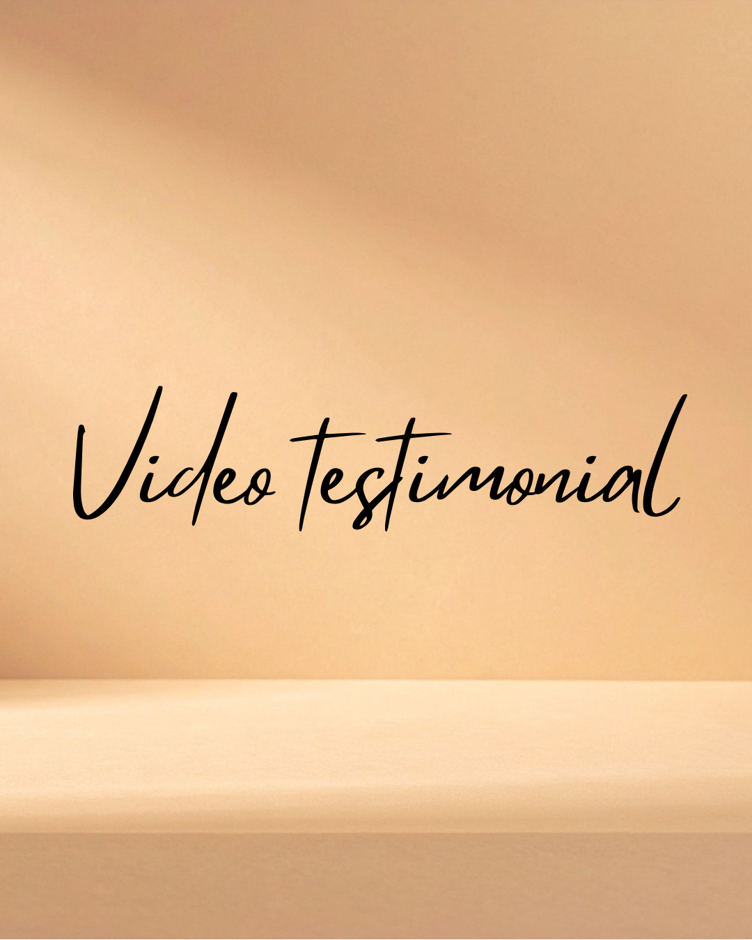 Text overlay on a beige background reading 'Video testimonial' in black script font.