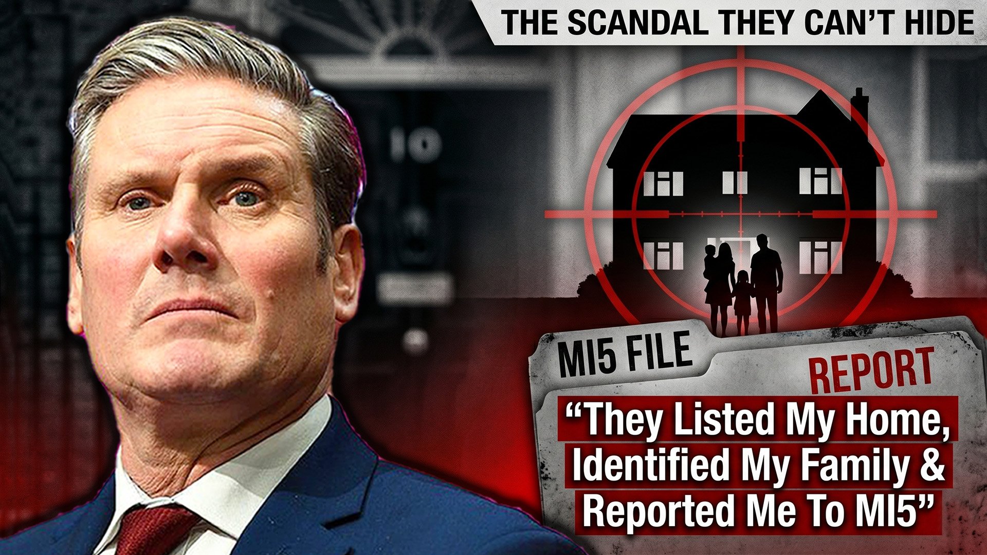 STARMER SPY RING EXPOSED: “They Listed My Home, Identified My Family &amp; Reported Me To MI5”