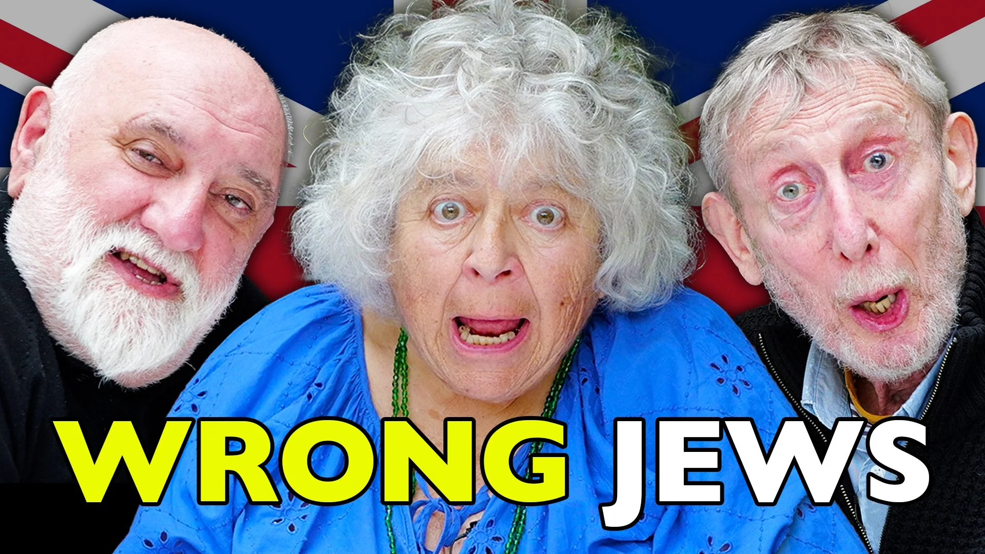 "They Call Us The Wrong Kind of Jew” Miriam Margolyes, Michael Rosen &amp; Alexei Sayle DON’T HOLD BACK