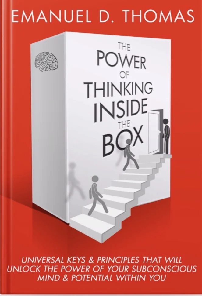 My new book “The Power of Thinking Inside The Box” is now available for purchase! TPOTITB—Teaches and grooms the reader on how to consciously train their subconscious mind, through conscious practice and disciplined belief in ones’ self. In efforts to effectively utilize the practical/applicable life principles and universal keys that the wealthiest and most influential people on earth used to create what society would consider to be “success”.