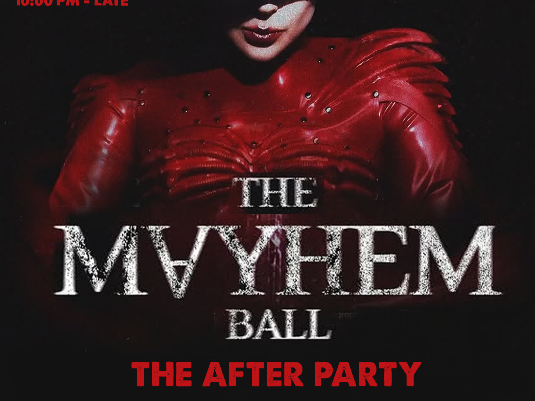 THE MAYHEM BALL: THE AFTER PARTY!