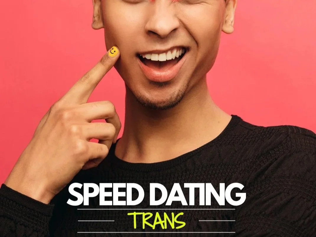 T4T Trans Speed Dating | A Night for All Trans Identities