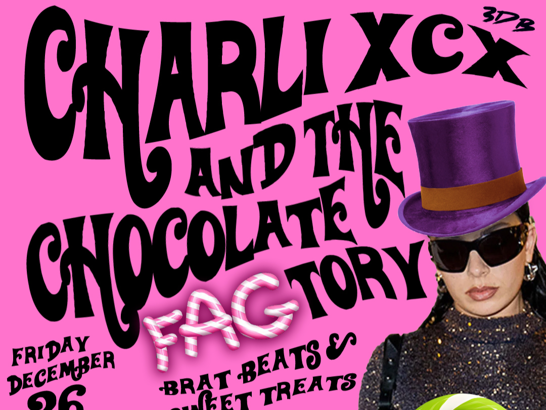 Charli XCX and the Chocolate FAGtory