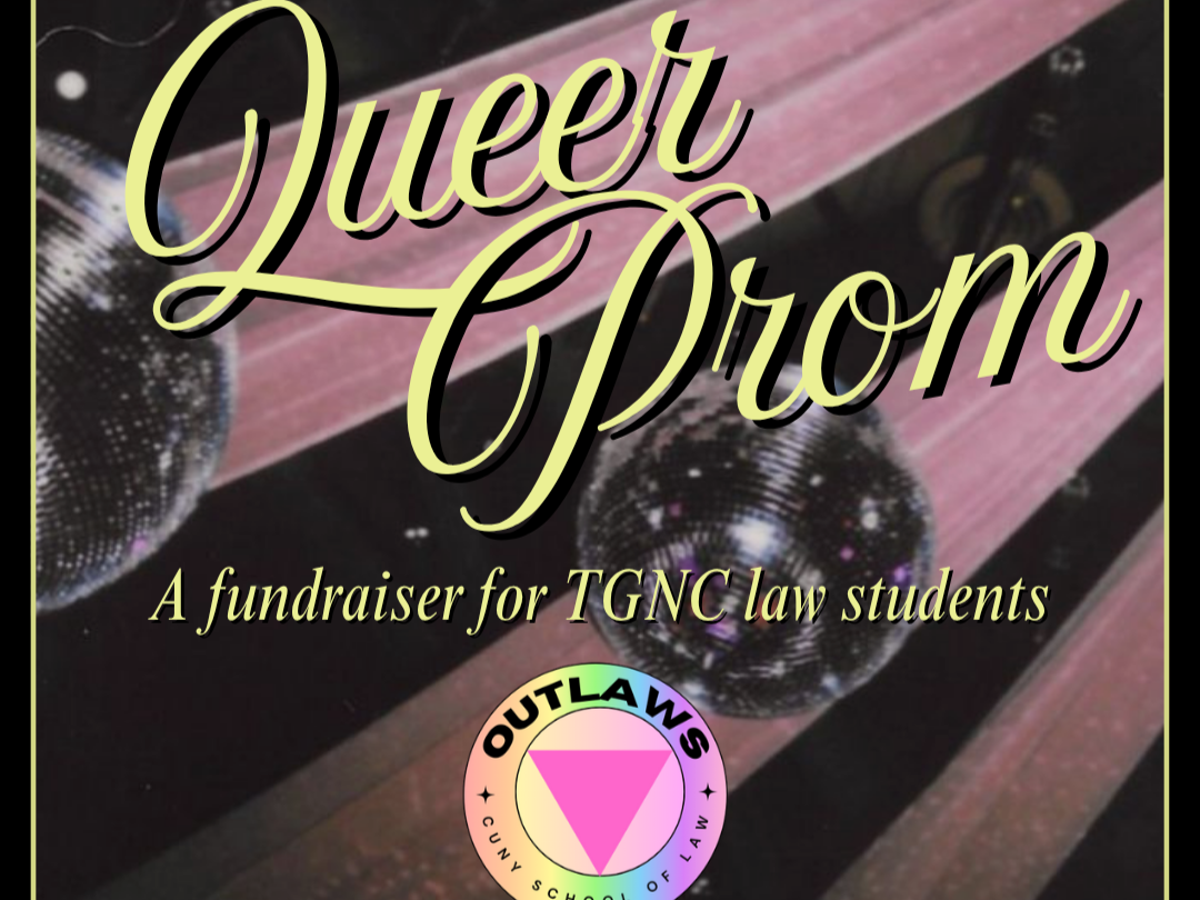 CUNY Law OUTLaws Presents the 2nd Annual Queer Prom