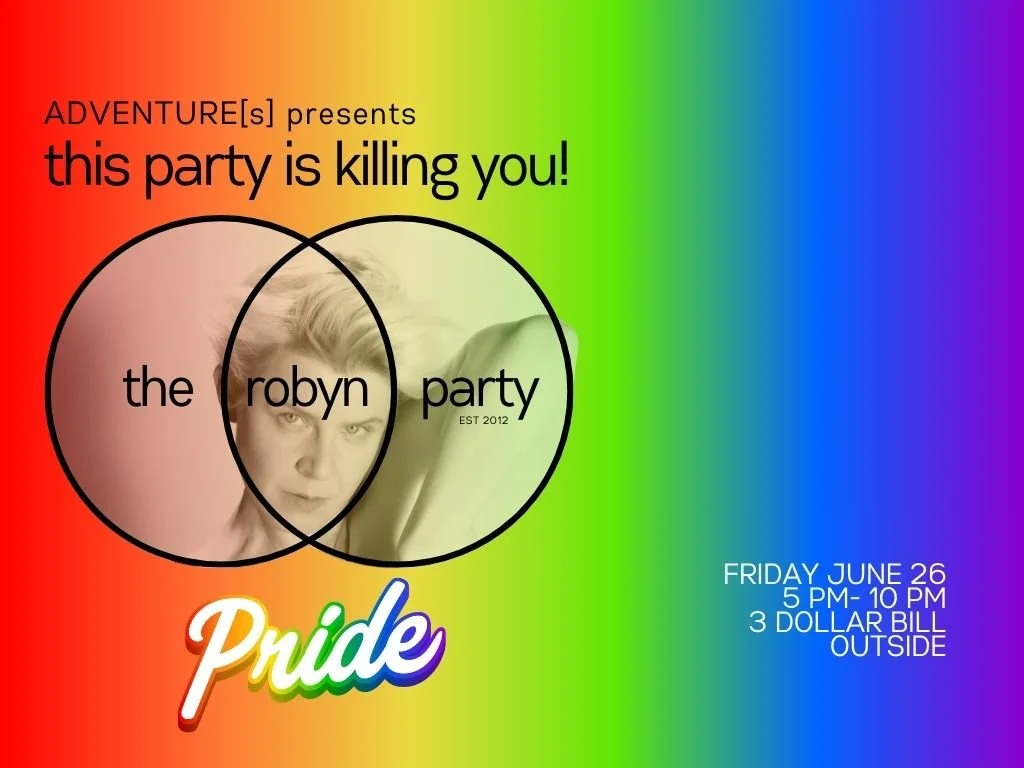 This Party Is Killing You!: The Robyn Pride Party
