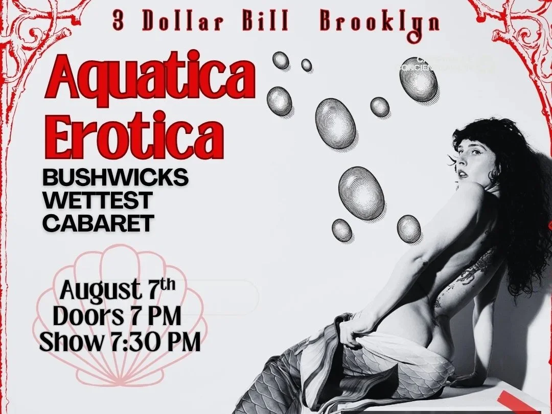 Aquatica Erotica: Bushwick's Wettest Cabaret