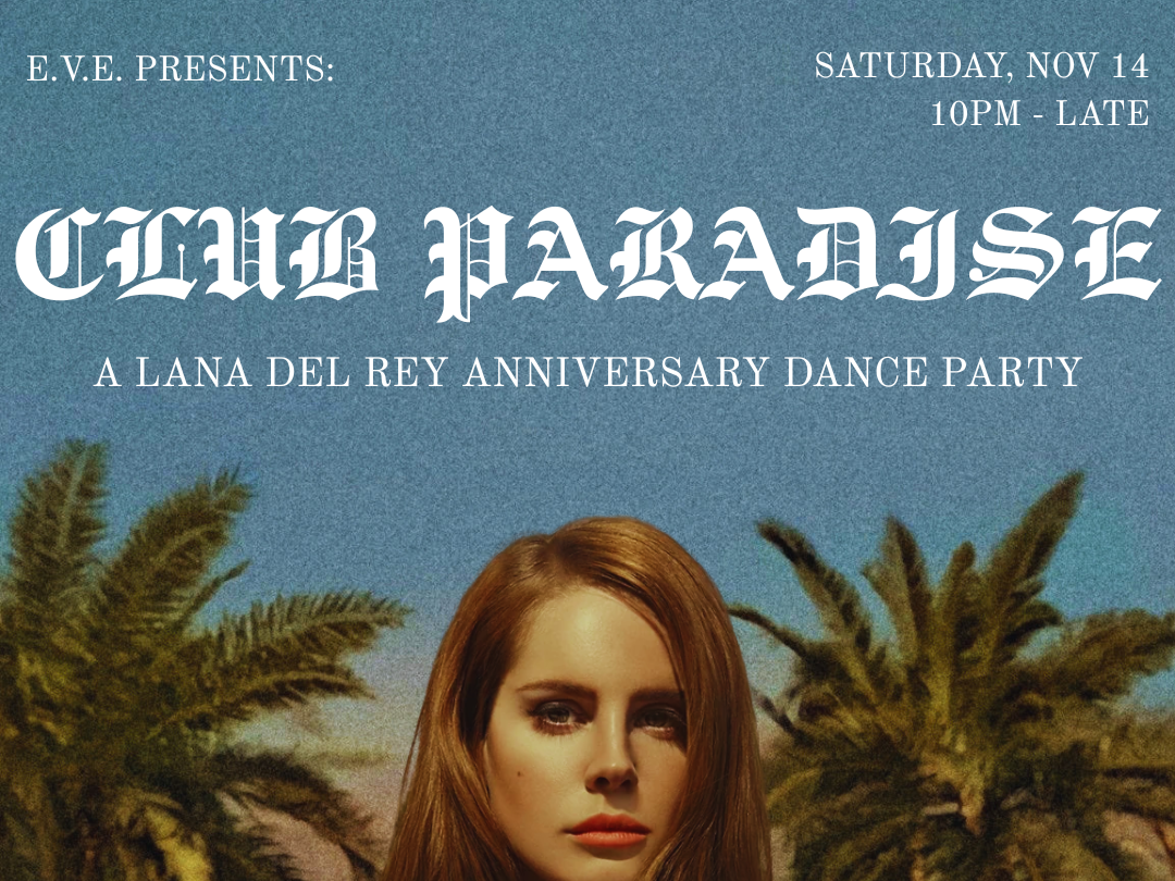 CLUB PARADISE: A Lana Del Rey Anniversary Dance Party