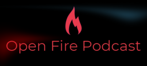 The Open Fire Podcast