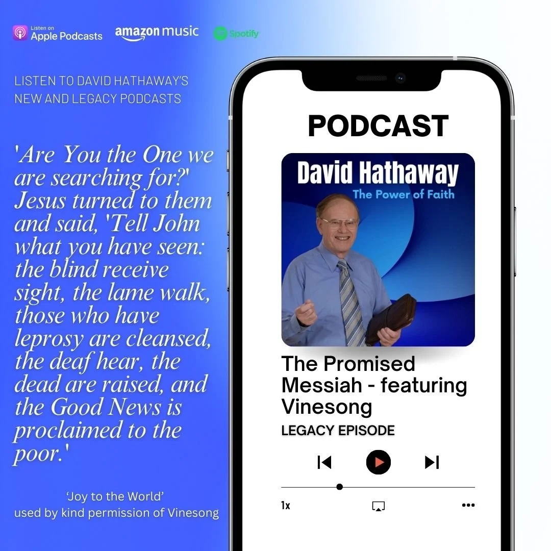 They came to Jesus and asked Him the question 'are You the One we are searching for?' Jesus turned to them and said, 'Tell John what you have seen: the blind receive sight, the lame walk, those who have leprosy are cleansed, the deaf hear, the dead a