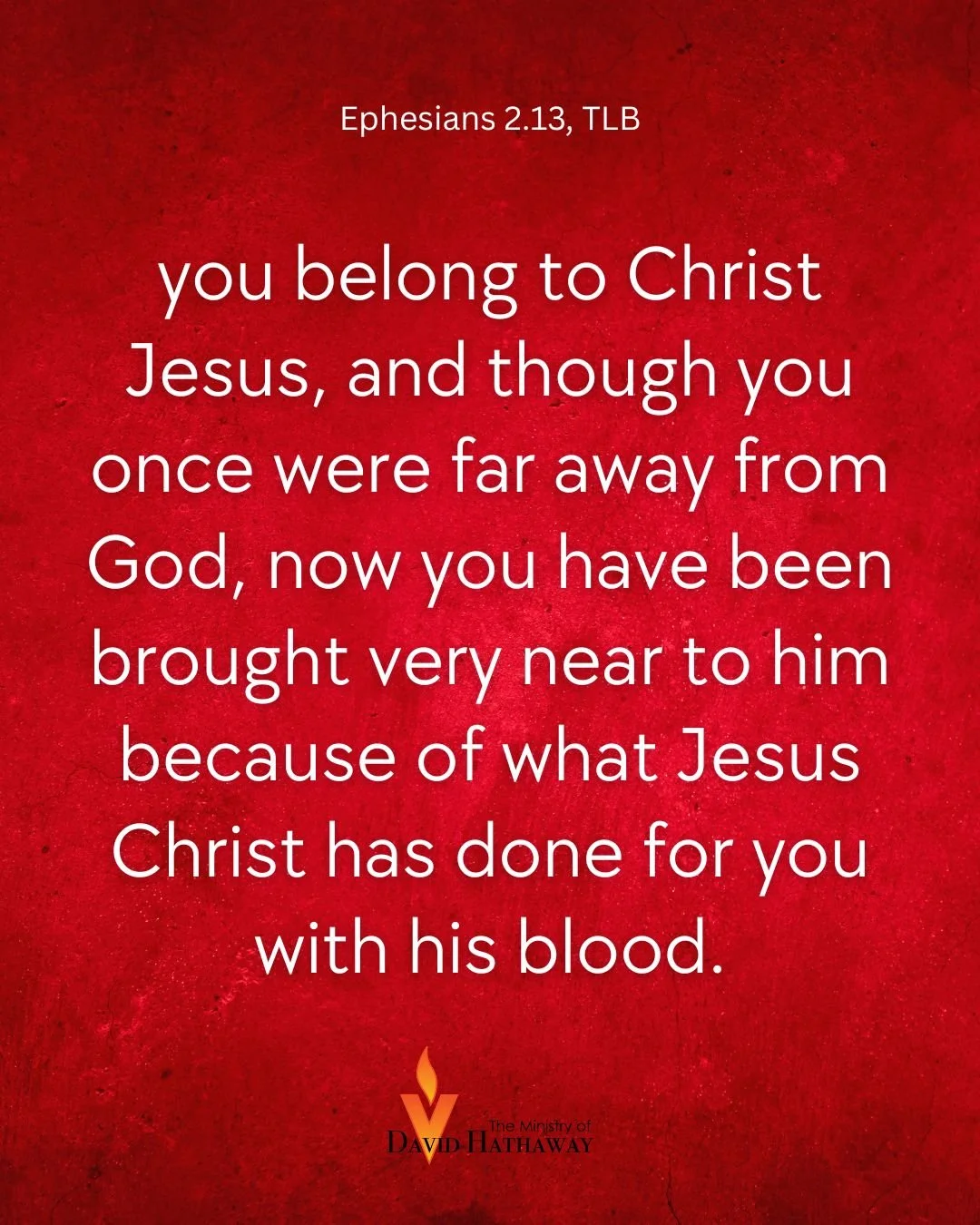 you belong to Christ Jesus, and though you once were far away from God, now you have been brought very near to him because of what Jesus Christ has done for you with his blood. (Ephesians 2.13)
 #easter #bibleteaching #bibleverse #bibleverseoftheday