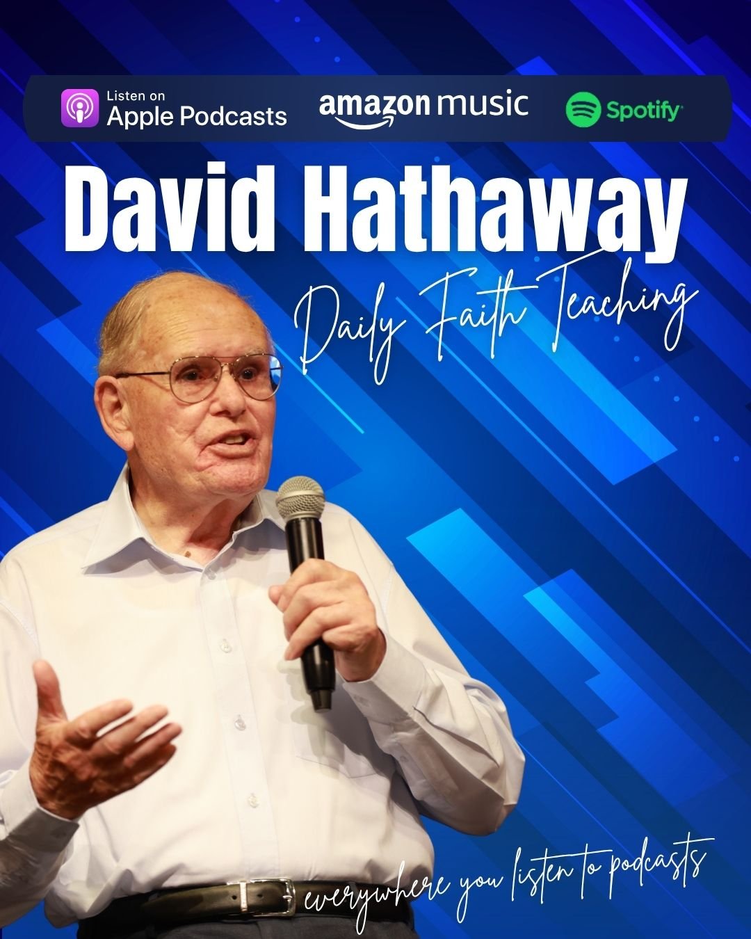 Listen to David Hathaway's daily encouragements everywhere you listen to podcasts. Search &ldquo;David Hathaway&rdquo; and be encouraged by both new episodes and treasured legacy teachings that speak powerfully today. For over 75 years of ministry, D