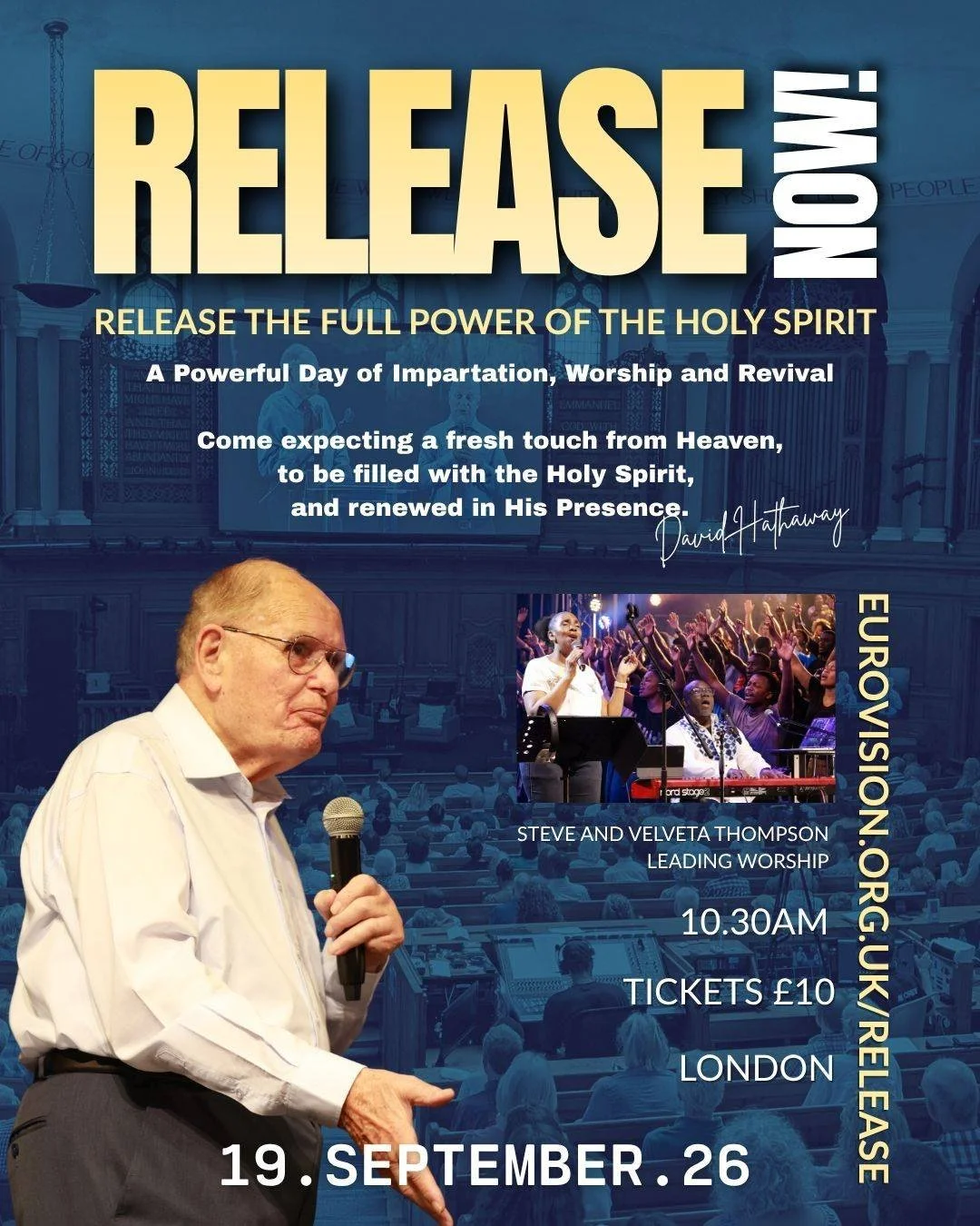 Join David Hathaway for RELEASE NOW! a Powerful Day of Impartation, Worship and Revival. Come expecting a fresh touch from Heaven.

Saturday 19th September, a Day to Release the Full Power of the Holy Spirit. A Powerful Day of Impartation, Worship an