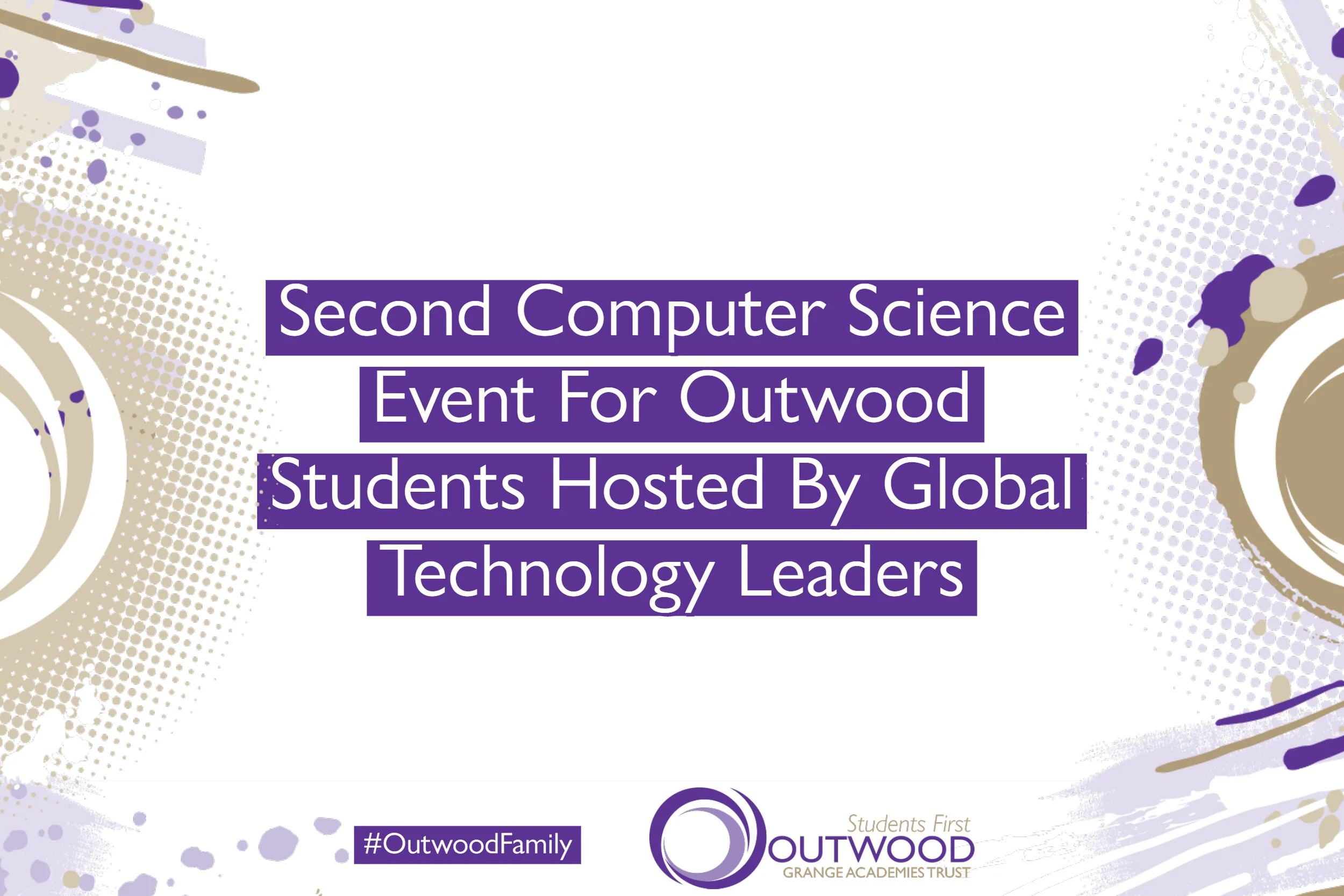Second Computer Science Event For Outwood Students Hosted By Global Technology Leaders