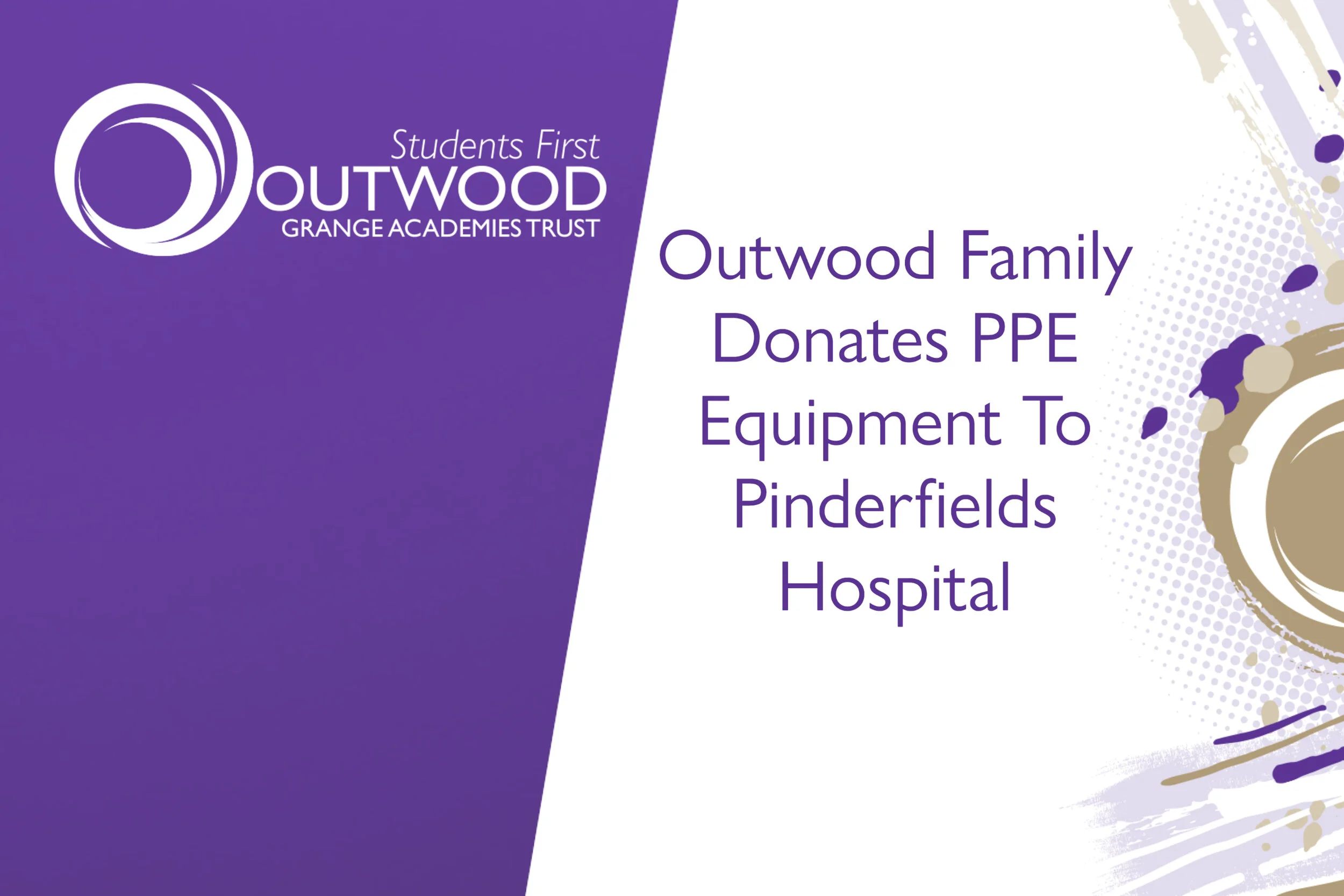 Outwood Family Secondary Academies Donate PPE Equipment To Wakefield-Based Hospital