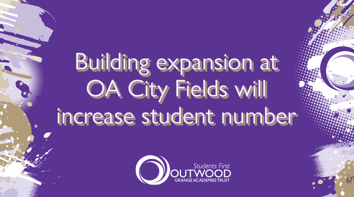 Building expansion at Outwood Academy City Fields will increase student number