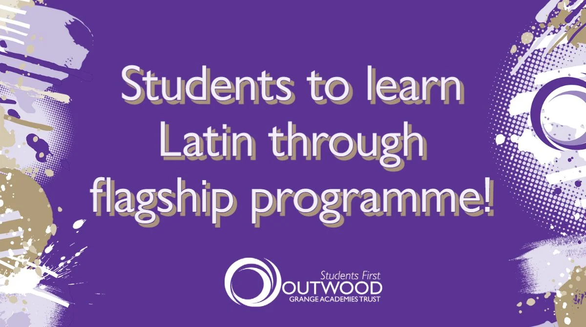 Outwood Academy Foxhills students to begin learning Latin through flagship programme