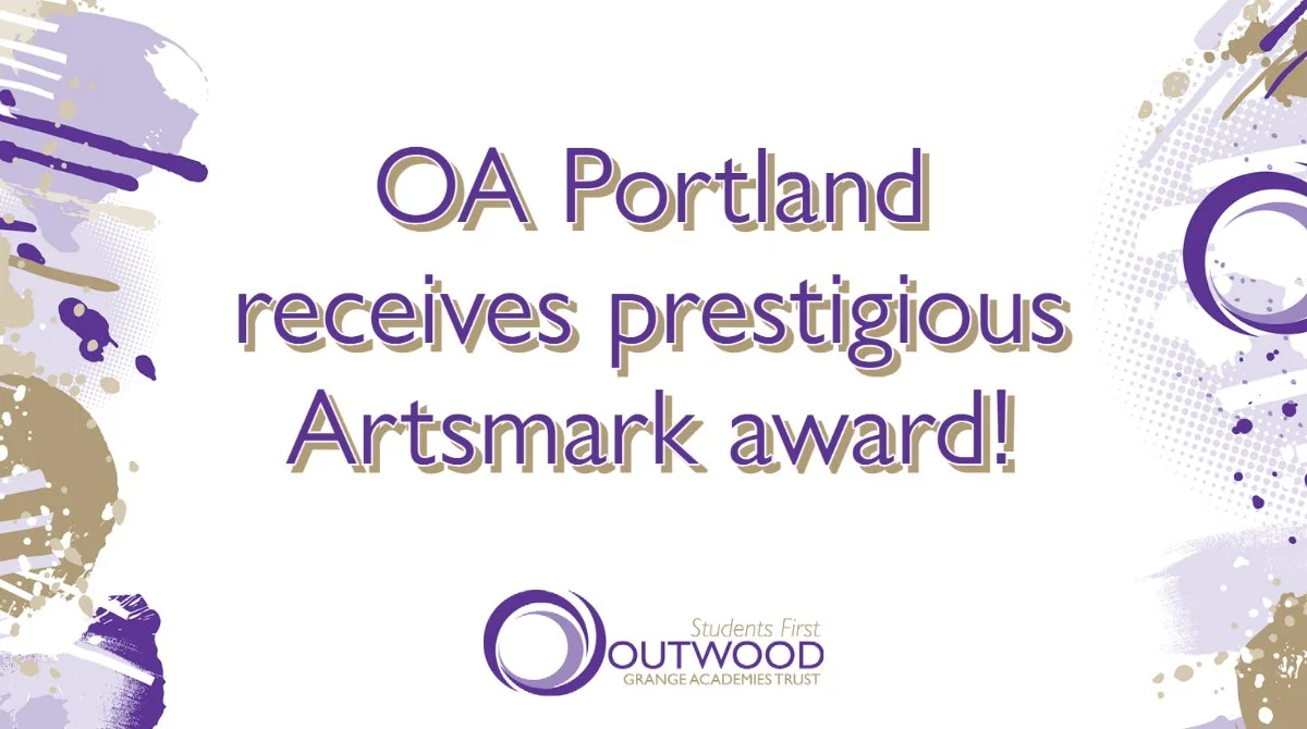 Outwood Academy Portland receives prestigious Artsmark award