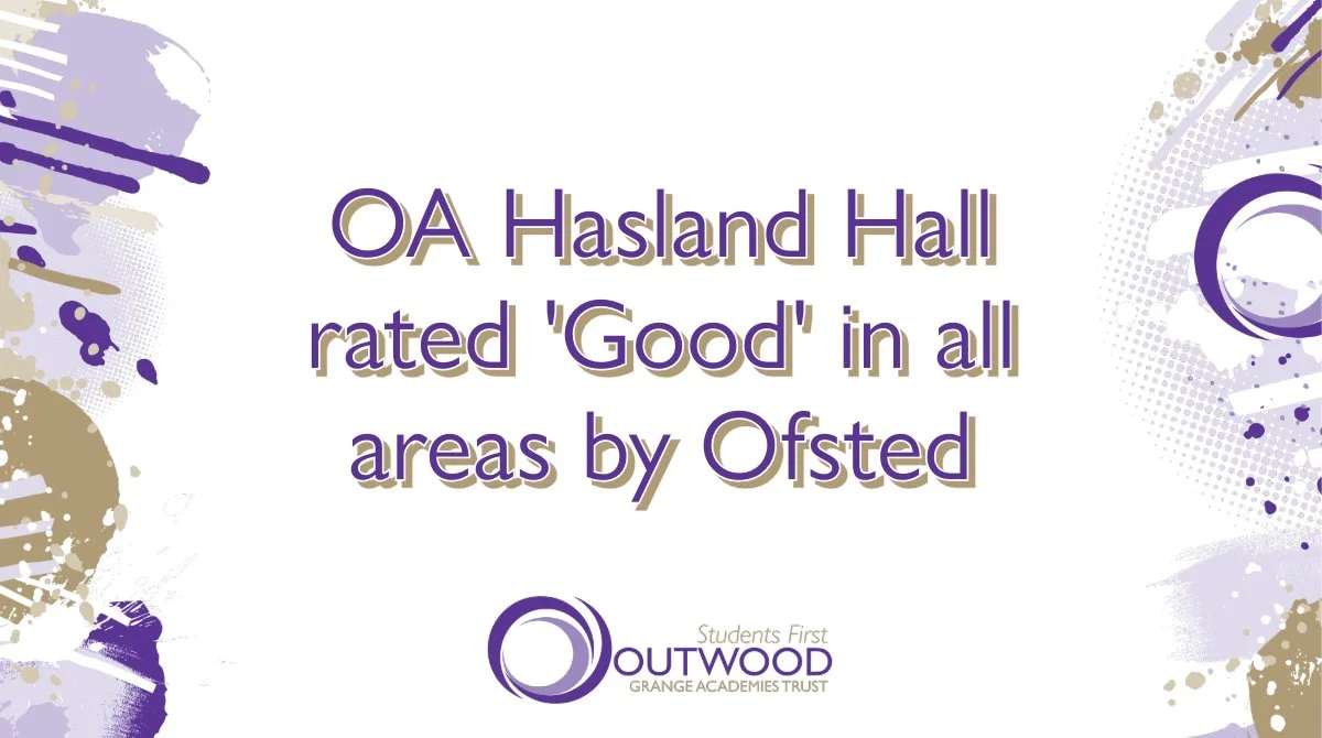Outwood Academy Hasland Hall rated ‘Good’ in all areas