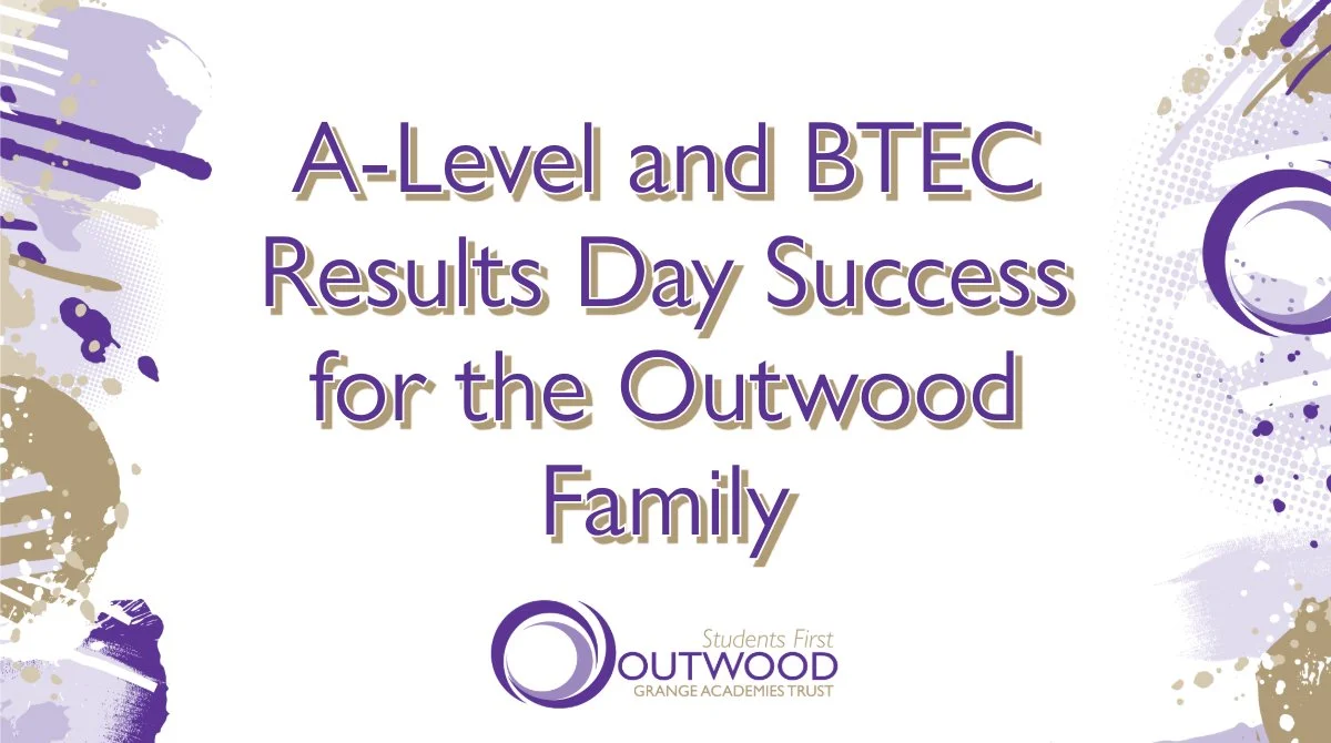 A-Level and BTEC Results Day Success for the Outwood Family