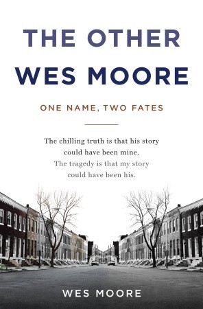 The Other Wes Moore: One Name, Two Fates 