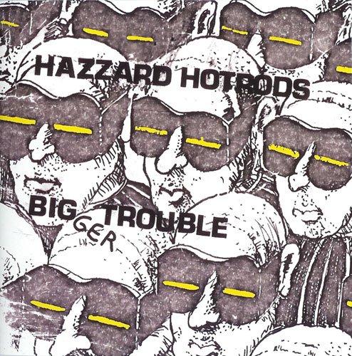 Hazzard Hotrods - Bigger Trouble