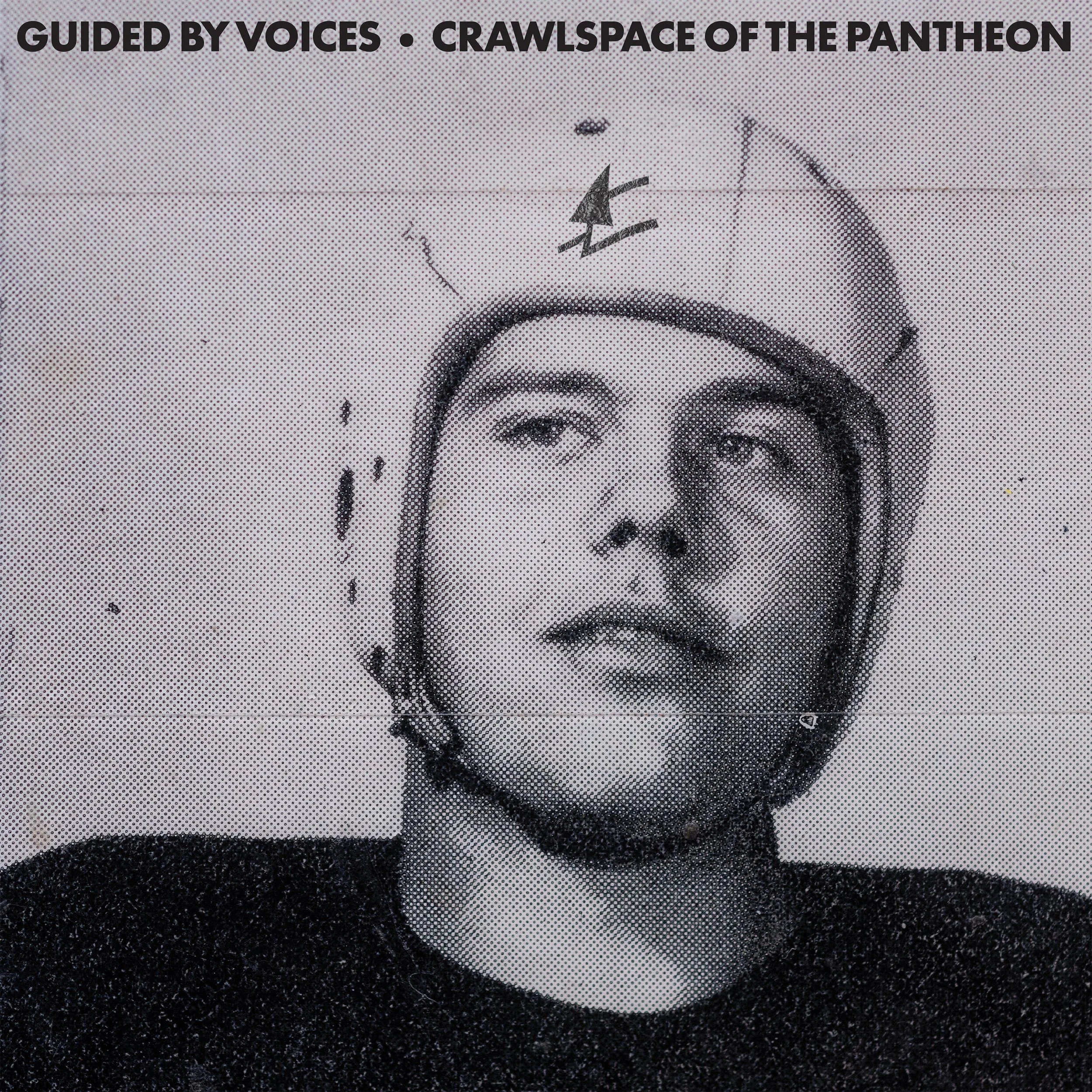 Guided By Voices - Crawlspace of the Pantheon