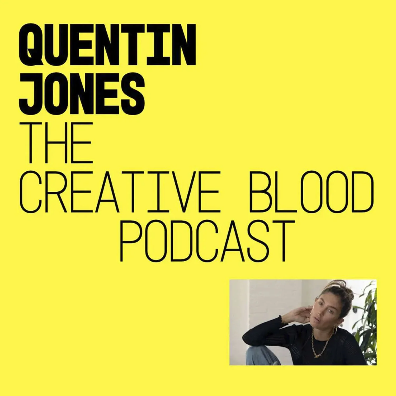 3/ Podcast: Creative Blood Podcast with Quentin Jones