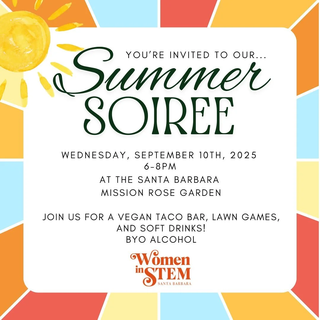 Come join us for our annual SBWiS Summer Soiree at the Santa Barbara Mission Rose Garden, Sept 10th 2025, 6-8pm! We will have a vegan taco bar, soft drinks and an area to enjoy the warm weather with others! All industries and genders welcome!  BYO Al