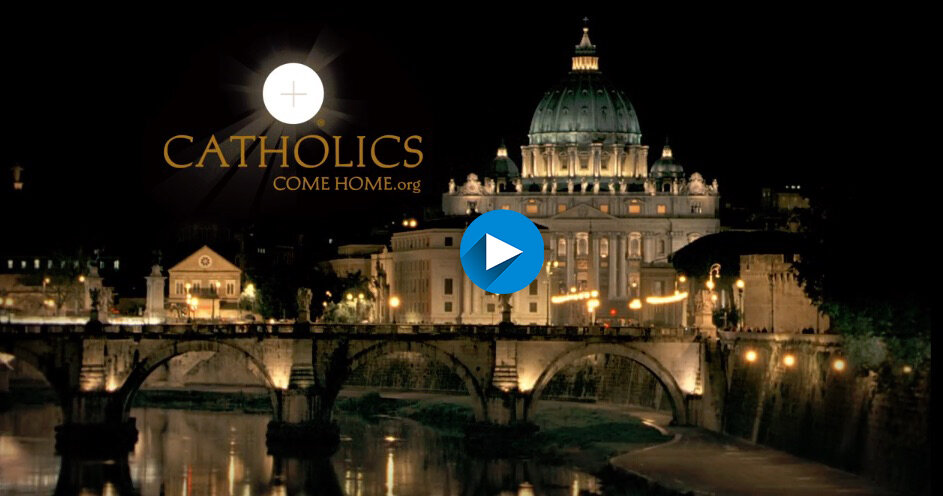 CATHOLICS COME HOME VIDEO Cover with video button for web copy copy.jpg