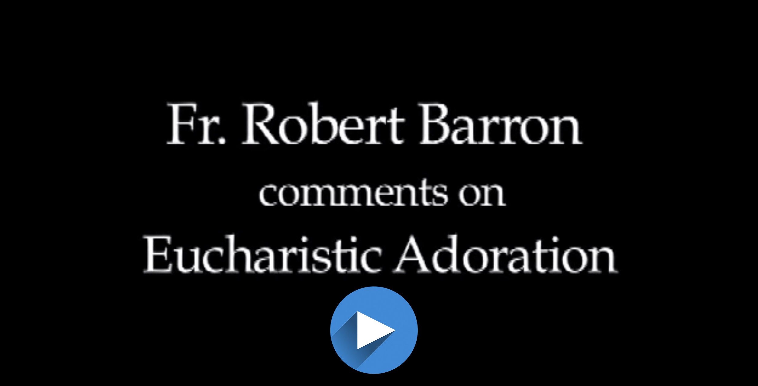 Adoration of Blessed Sacrament BARRON Cover wth arrow.jpg