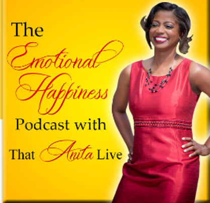 The Emotional Happiness Podcast with That Anita Live (Copy)