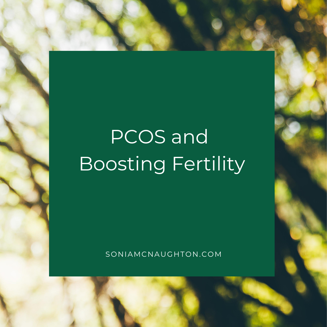 PCOS &amp; Boosting Fertility