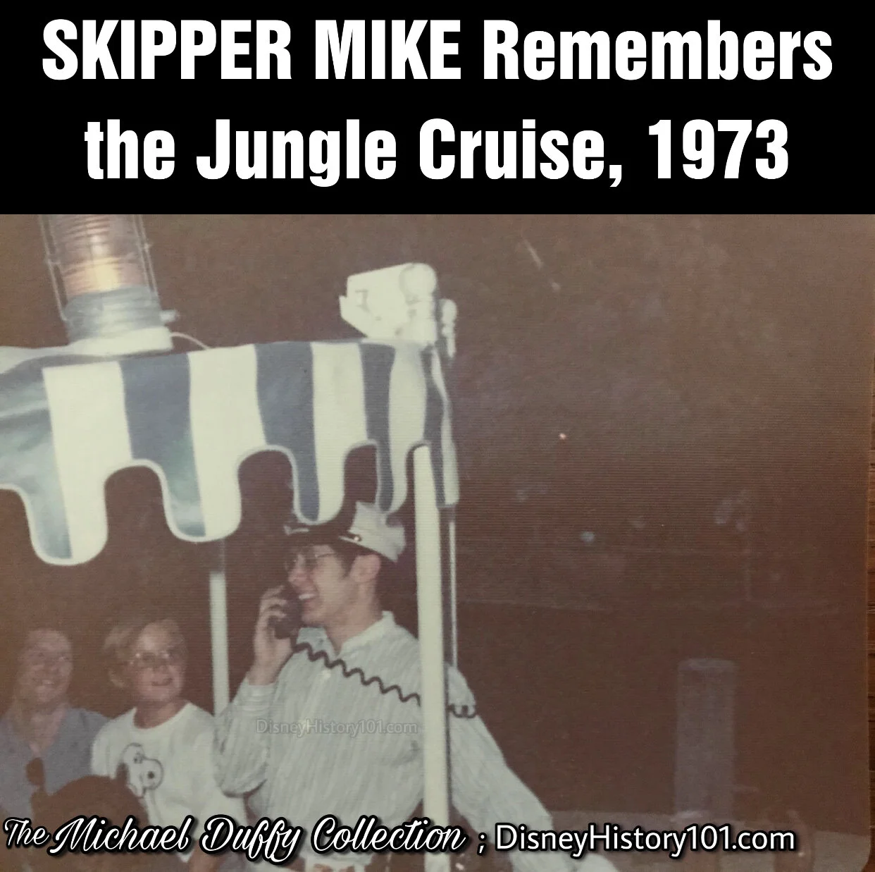   “‘Welcome on board the    Jungle Cruise   ! My name's Mike, and I'll be your skipper and guide for the next 8-10 weeks.’ That was the era of the ‘African Queen’ style outfits (as well as the traditional khaki brown outfits). Since I'd never seen Th