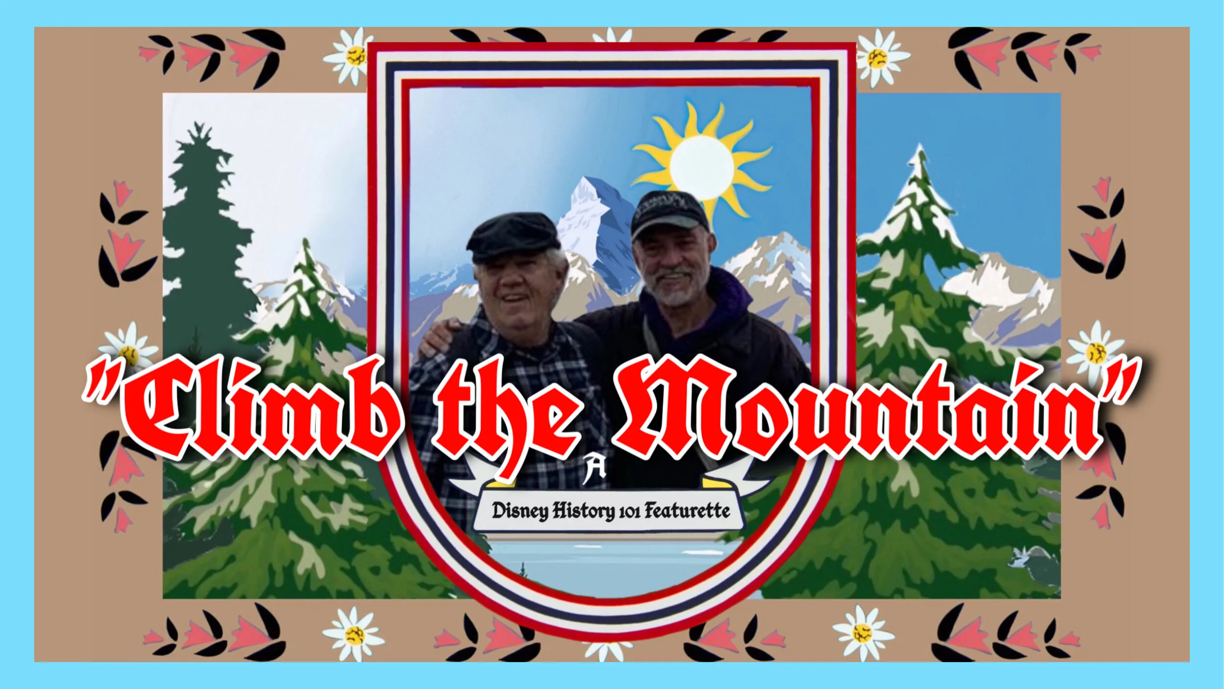 "FORMER DISNEYLAND MATTERHORN CLIMBERS 'CLIMB THE MOUNTAIN'"