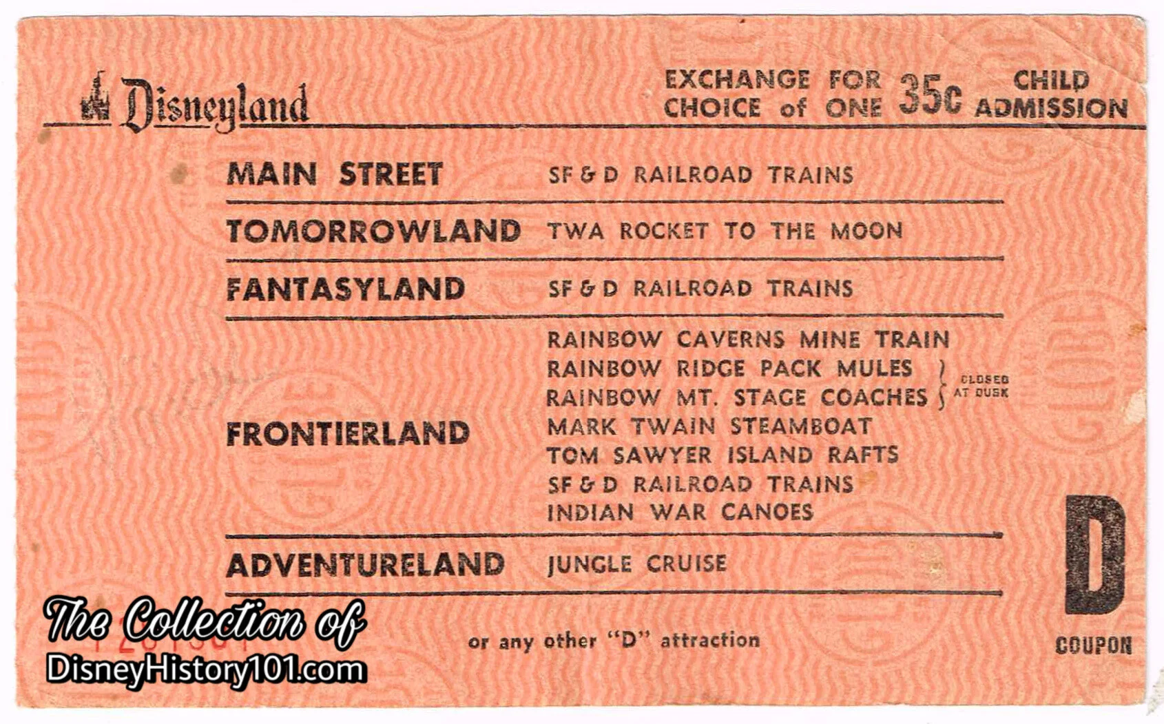   Mark Twain  fare changed over the decades. Admission during 1958 was one “jumbo” “D” coupon (the price of 35 cents, for one child), the same as the  Jungle Cruise ,  Indian War Canoes , or the  Tom Sawyer Island Rafts . On one day in the month of A