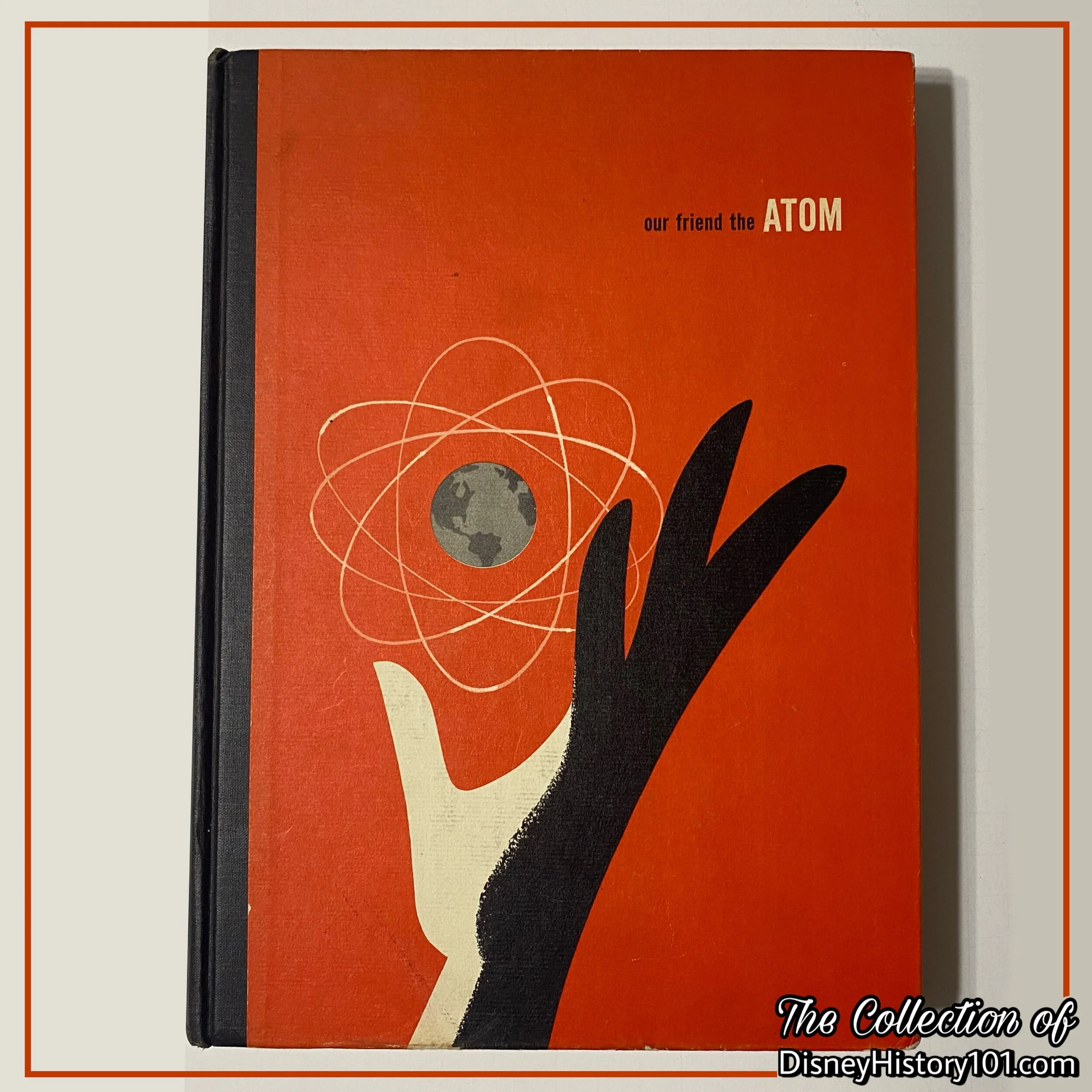 “Our Friend The Atom,” published by Simon and Shuster, Inc., Copyright © 1956 Walt Disney Productions