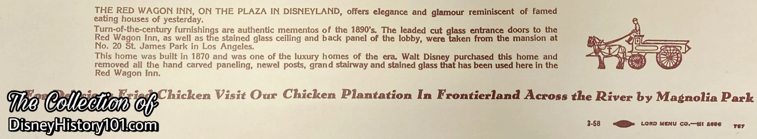  During its first year, the luxury restaurant was open seven days a week, handled catering for organized picnic groups, and even had cafeteria for Disneyland employees under its roof.  Dinner at the  Red Wagon Inn  was also gifted to five-year-old  E