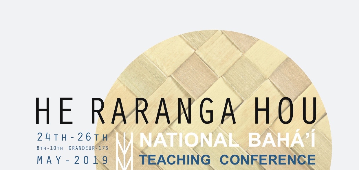Register Now: “He Raranga Hou - National Bahá’í Teaching Conference"