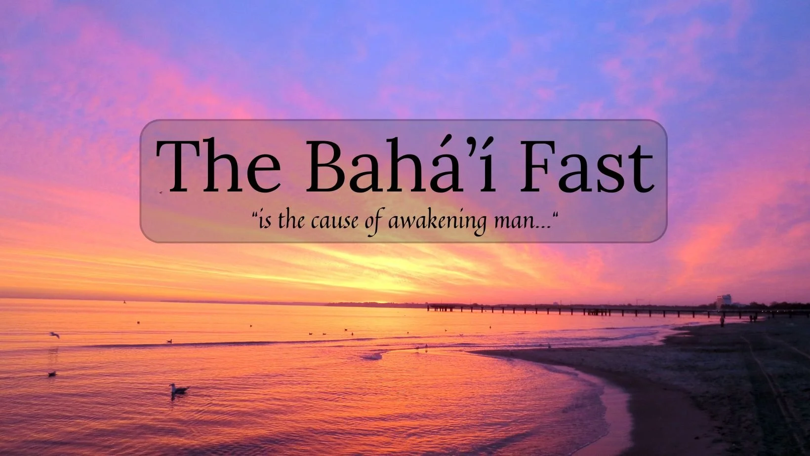 Reflections and inspiration for the Bahá’í Fast