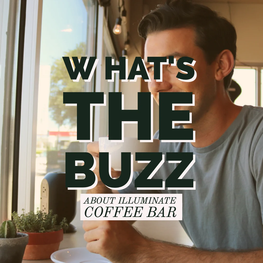 The Buzz About Illuminate Coffee Bar