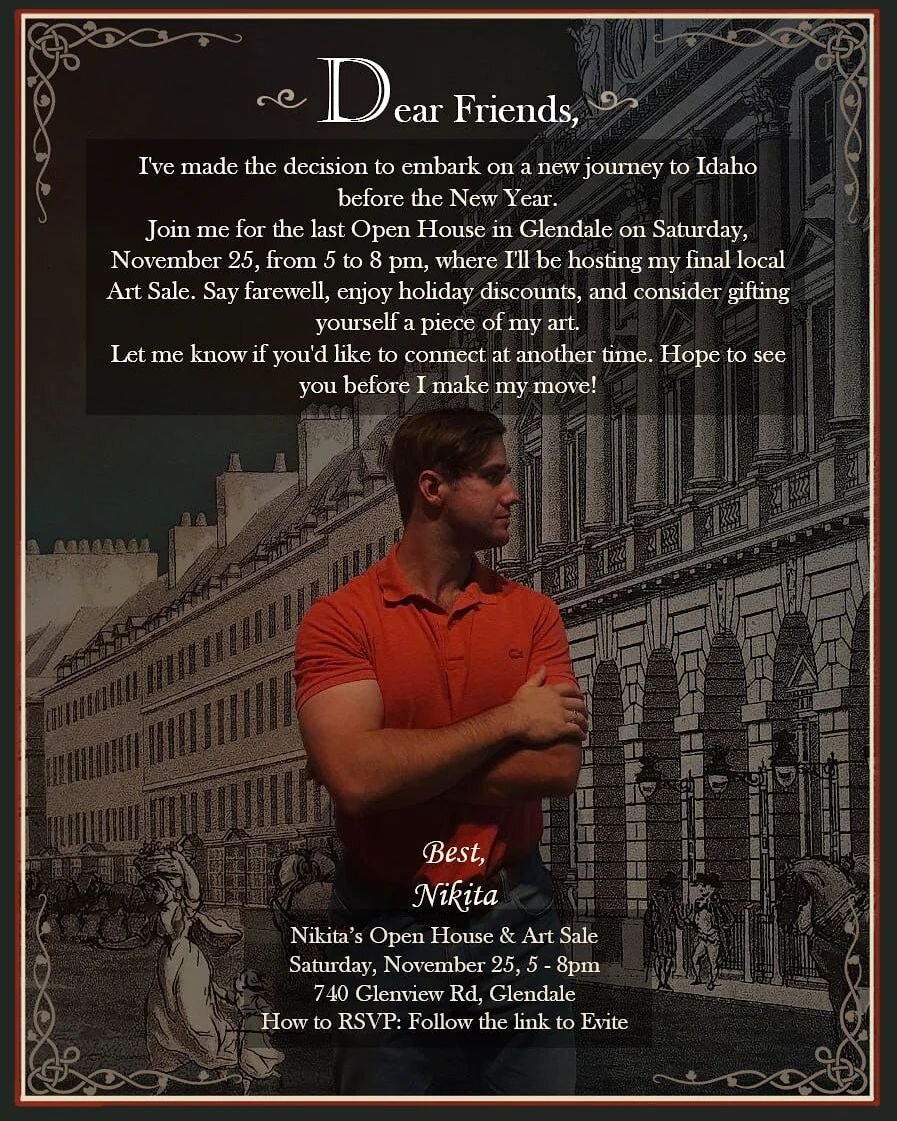 🎨 Dear Friends,
I've decided to embark on a new journey to Idaho before the New Year. Join me for the last Open House in Glendale on Saturday, November 25, from 5 to 8 pm, where I'll be hosting my final local Art Sale. Say farewell, enjoy holiday di