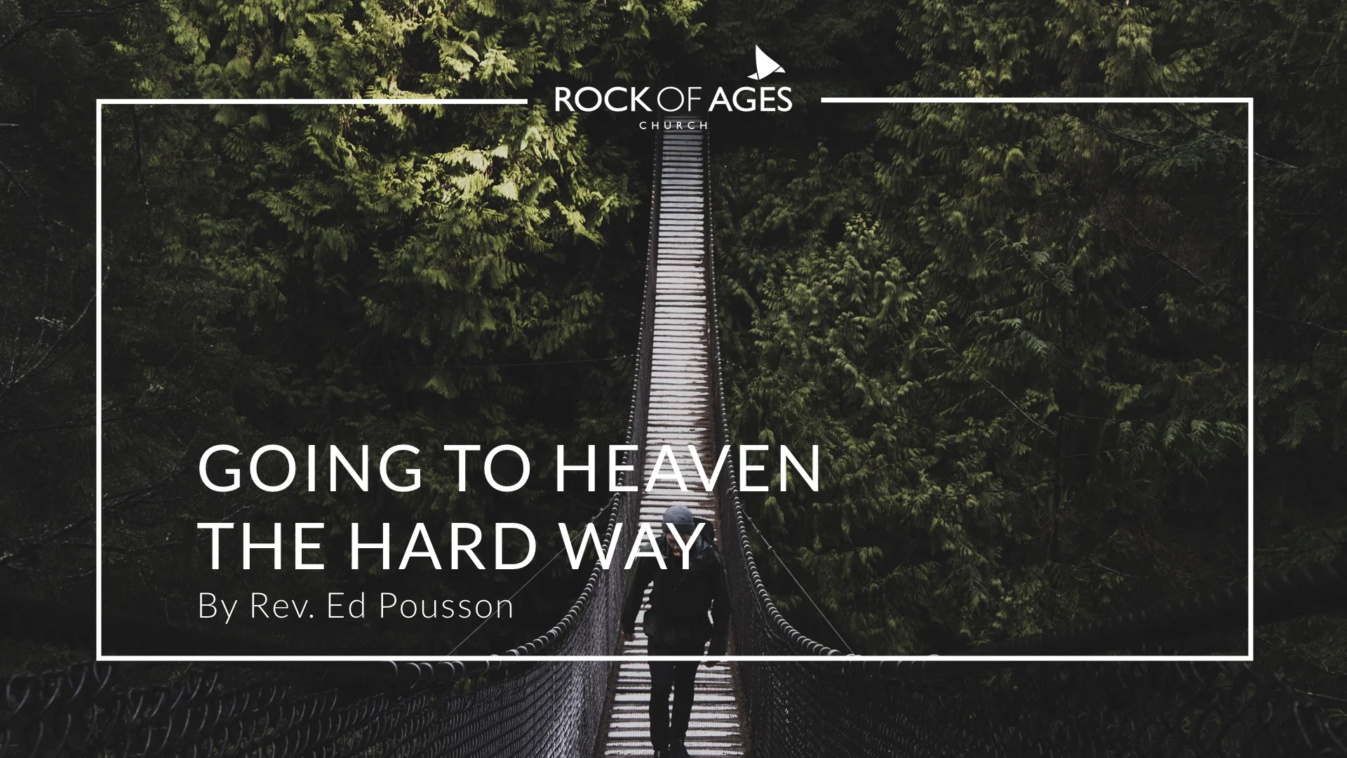 Going To Heaven The Hard Way