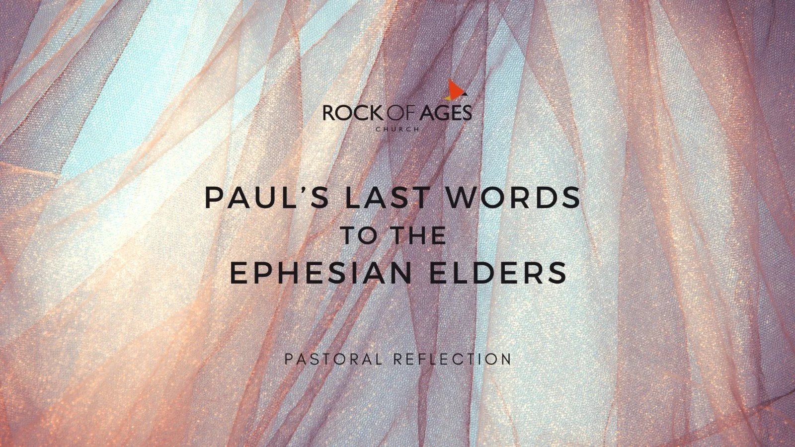 Paul's Last Word To The Ephesian Elders