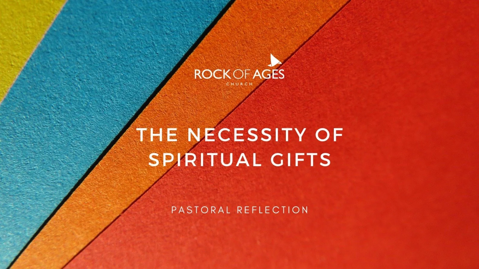 The Necessity of Spiritual Gifts
