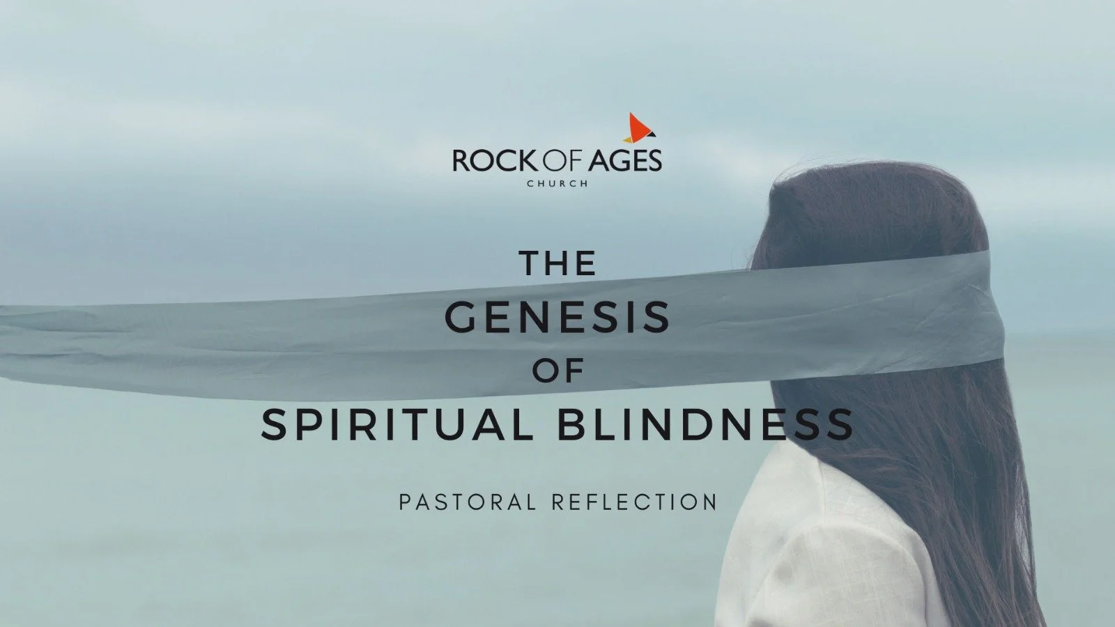 The Genesis Of Spiritual Blindness